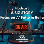 A Biz Story – Focus On: Fatto in Italia torna con la sua terza stagione